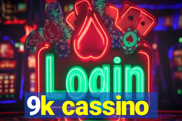 9k cassino