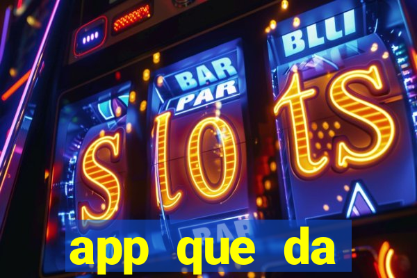 app que da dinheiro de verdade jogando