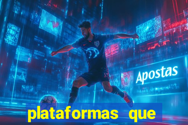 plataformas que estao pagando agora