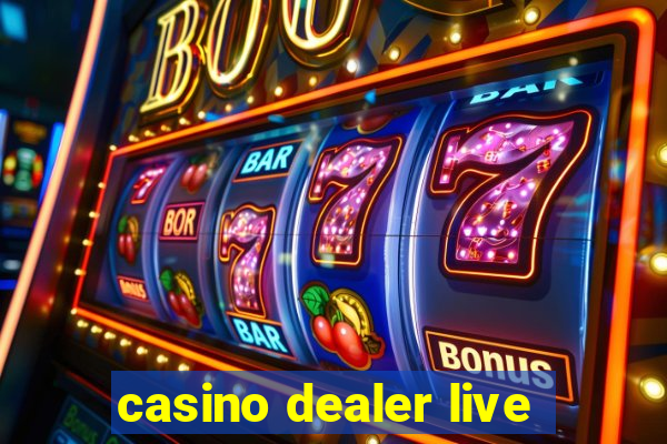 casino dealer live