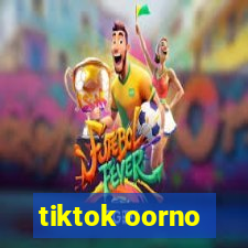 tiktok oorno