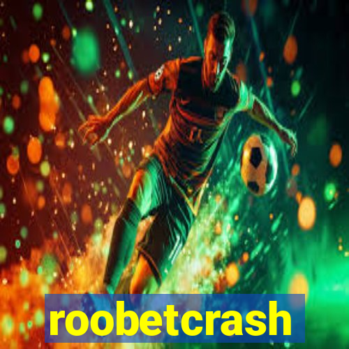 roobetcrash