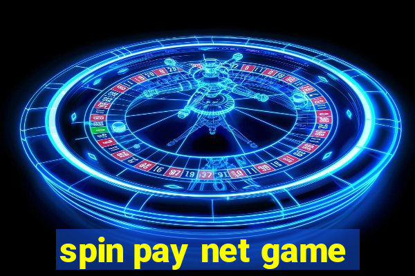 spin pay net game