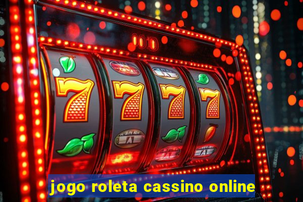 jogo roleta cassino online