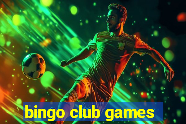 bingo club games