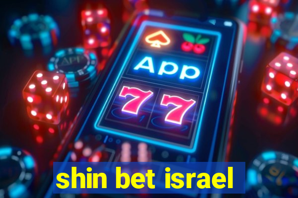 shin bet israel