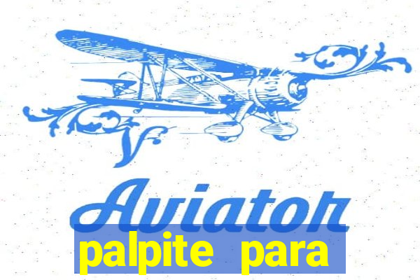 palpite para seninha de hoje