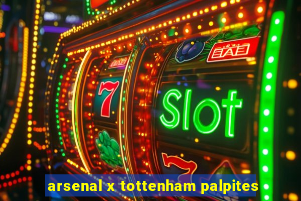 arsenal x tottenham palpites