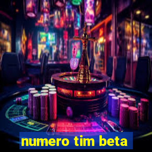 numero tim beta