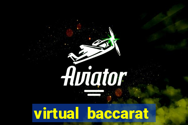 virtual baccarat online casino