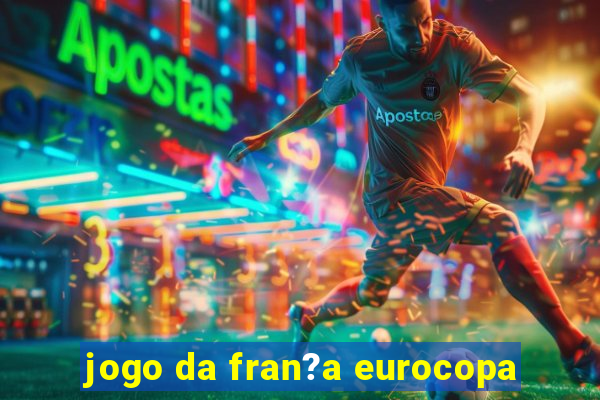 jogo da fran?a eurocopa