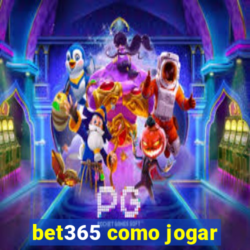 bet365 como jogar