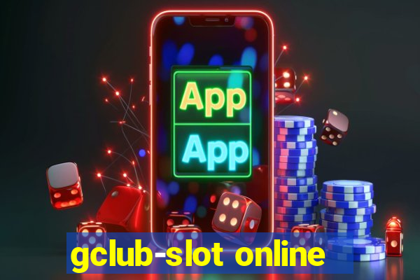 gclub-slot online