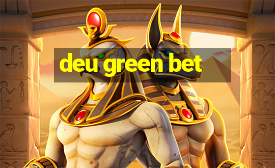 deu green bet