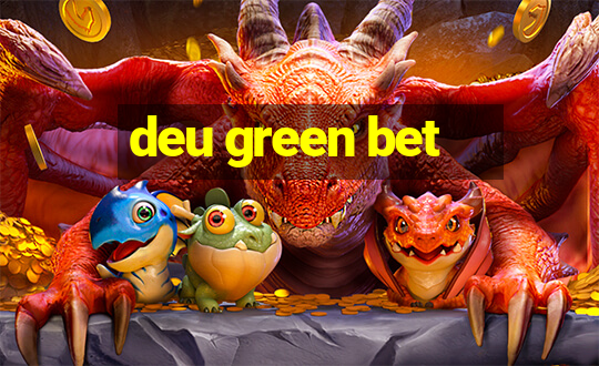 deu green bet