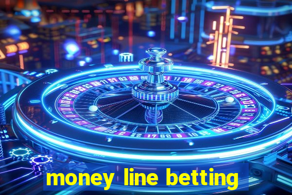 money line betting