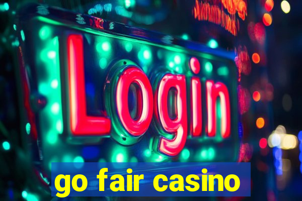 go fair casino