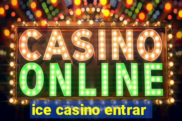 ice casino entrar