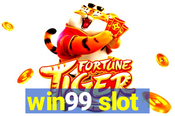 win99 slot