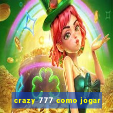 crazy 777 como jogar