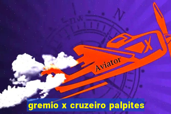 gremio x cruzeiro palpites