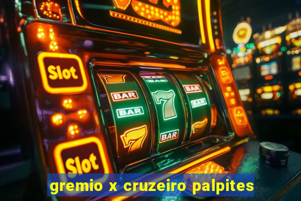 gremio x cruzeiro palpites