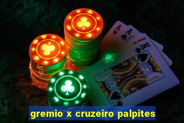 gremio x cruzeiro palpites