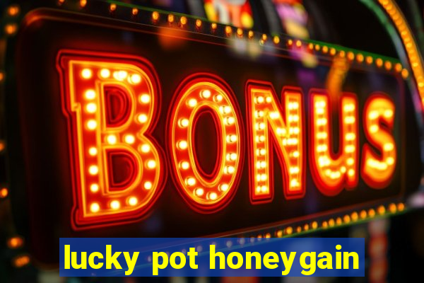 lucky pot honeygain