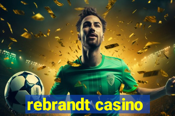 rebrandt casino