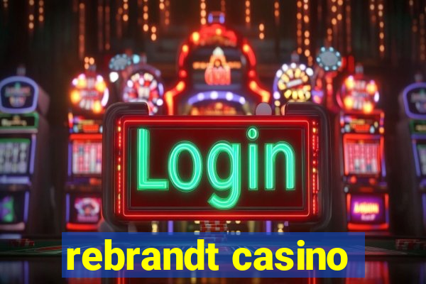 rebrandt casino