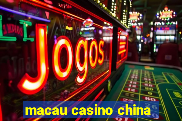 macau casino china