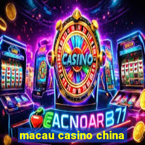 macau casino china