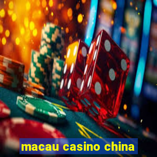 macau casino china