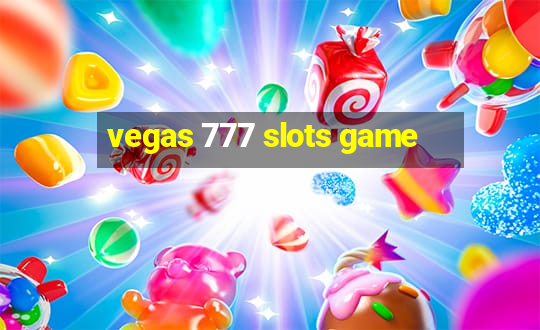 vegas 777 slots game