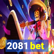 2081 bet