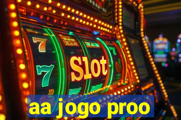 aa jogo proo