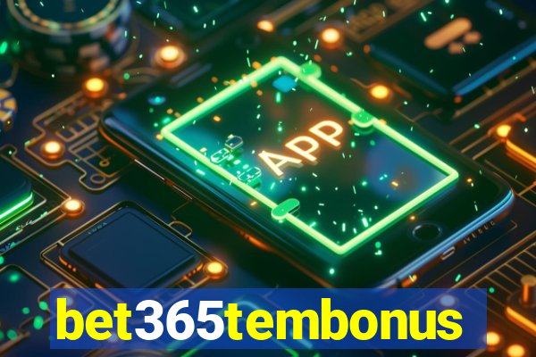 bet365tembonus