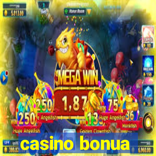 casino bonua