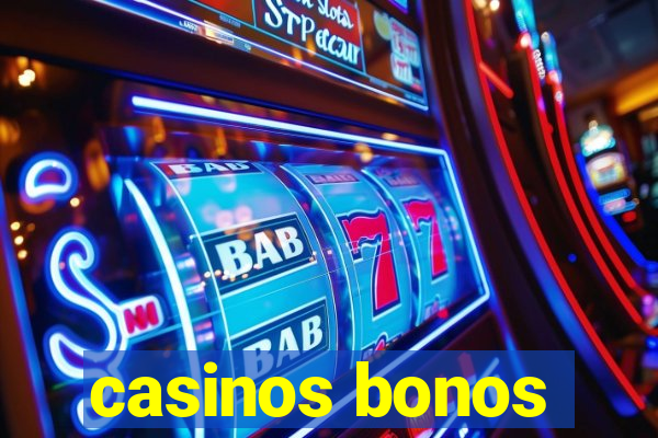 casinos bonos