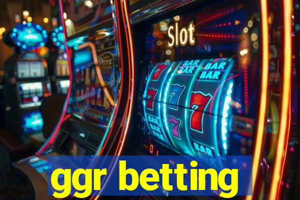 ggr betting