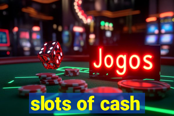 slots of cash