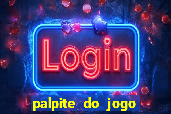 palpite do jogo aberto hoje