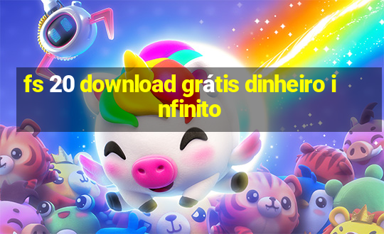 fs 20 download grátis dinheiro infinito