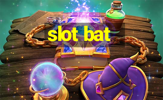 slot bat