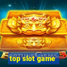 top slot game