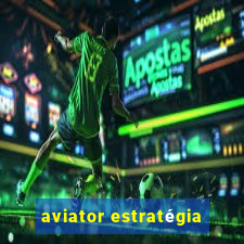 aviator estratégia