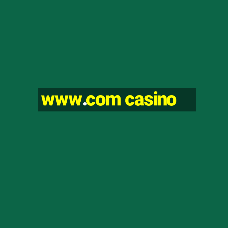 www.com casino