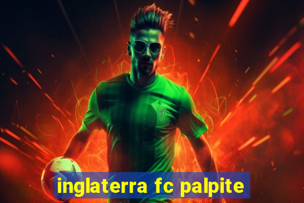 inglaterra fc palpite