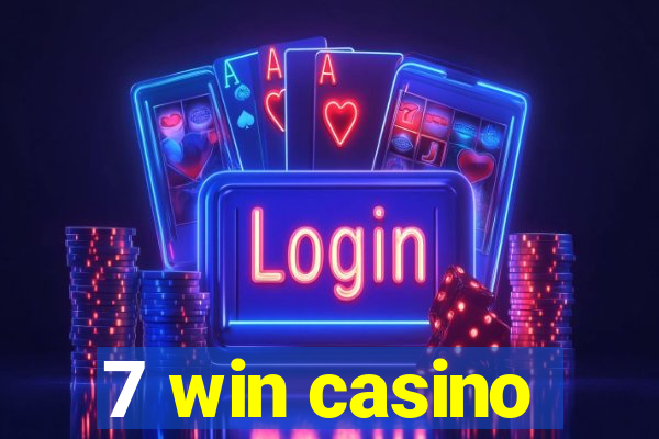 7 win casino