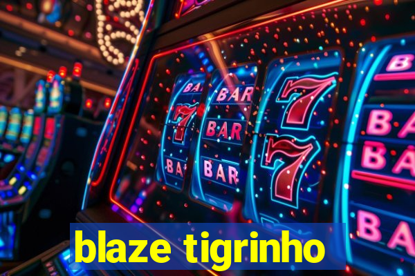 blaze tigrinho